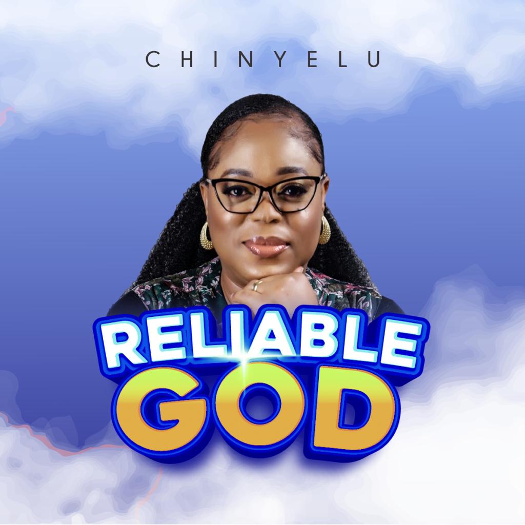 Chinyelu - Reliable God