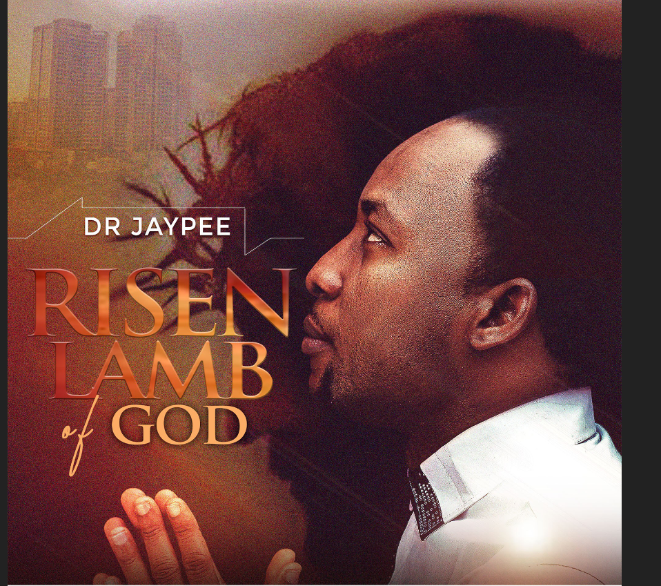 https://praisejamzblog.com/wp-content/uploads/2021/05/Dr-Jay-Pee-Risen-Lamb-of-God.png