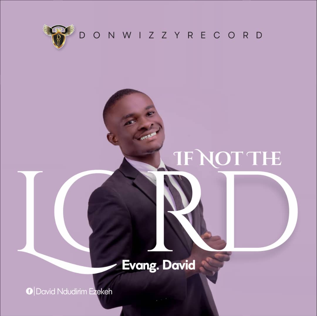 Evang. David - If Not the Lord