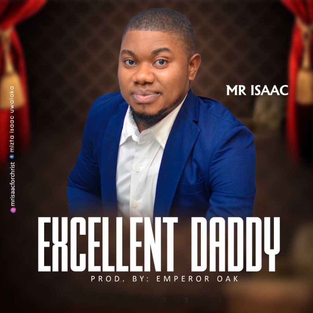 Mr Isaac - Excellent Daddy