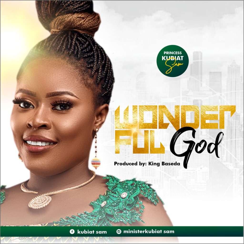 Princess Kubiat Sam - Wonderful God