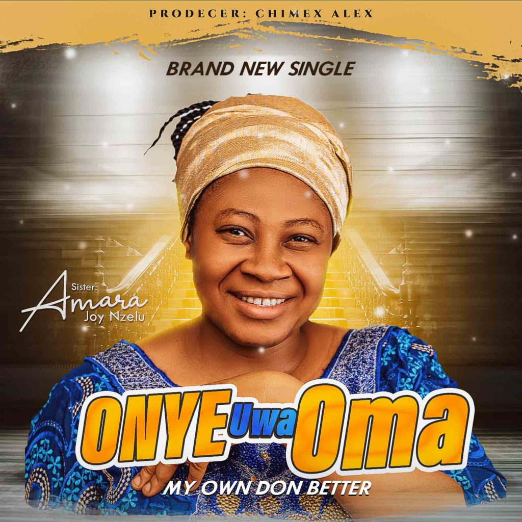 Sister Amara - Onye Uwa Oma