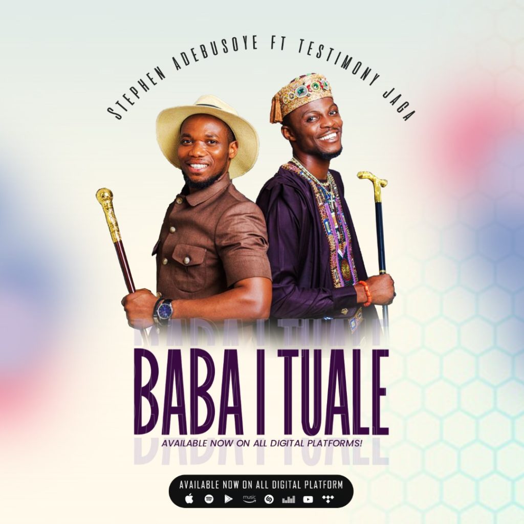 Stephen Adebusoye – Baba I Tuale