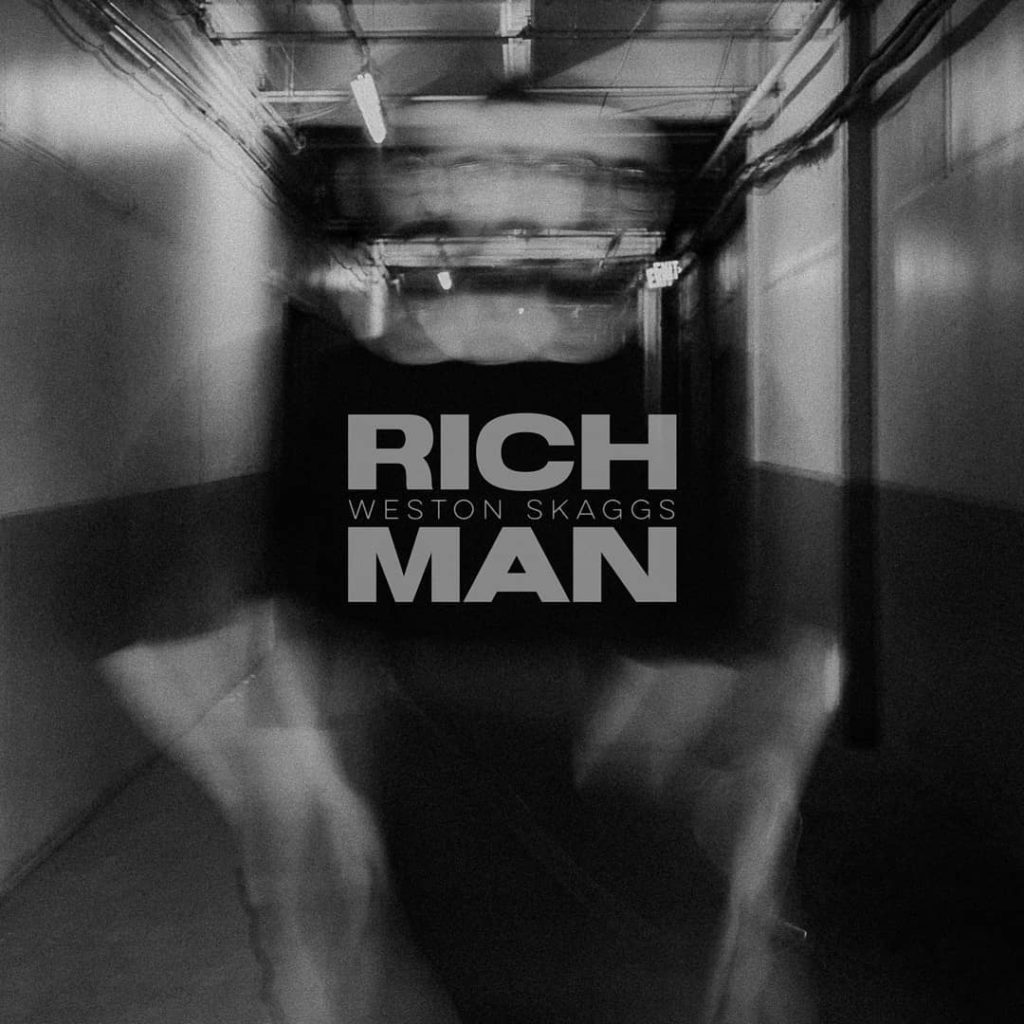 Weston Skaggs - Rich Man