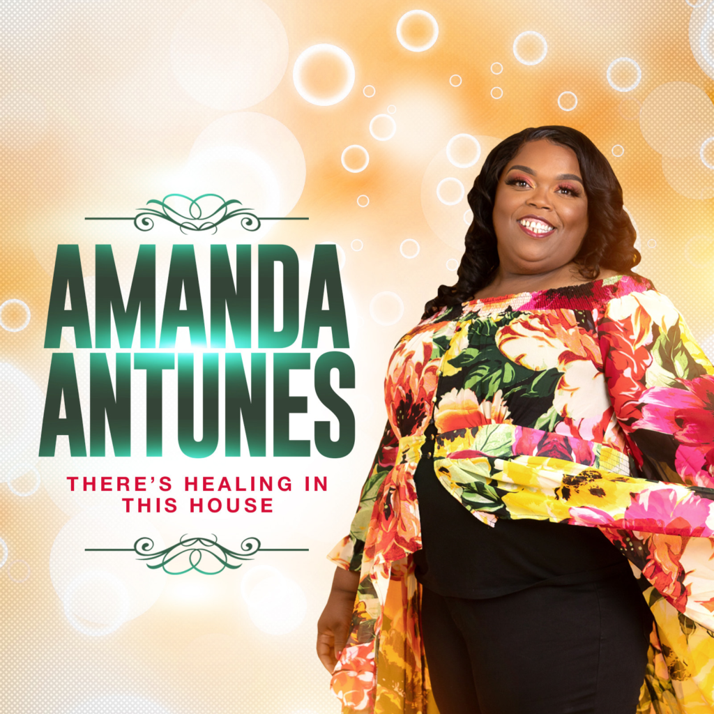 Amanda Antunes -There's Healing In This House