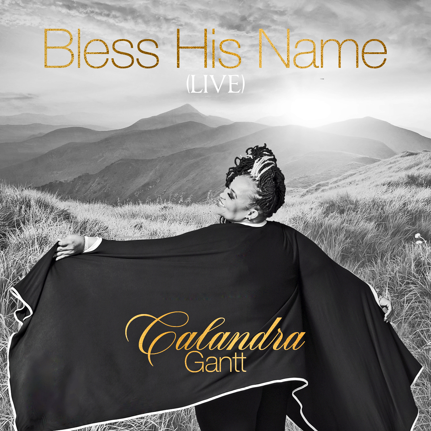 Calandra Gantt - Bless His Name