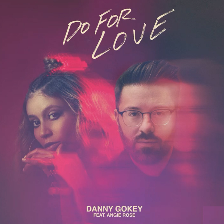 Danny Gokey - Do For Love (Ft. Angie Rose)