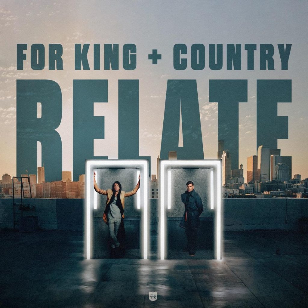 For KING & COUNTRY - Relate