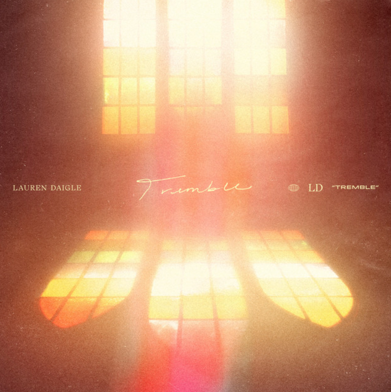 Lauren Daigle - Tremble