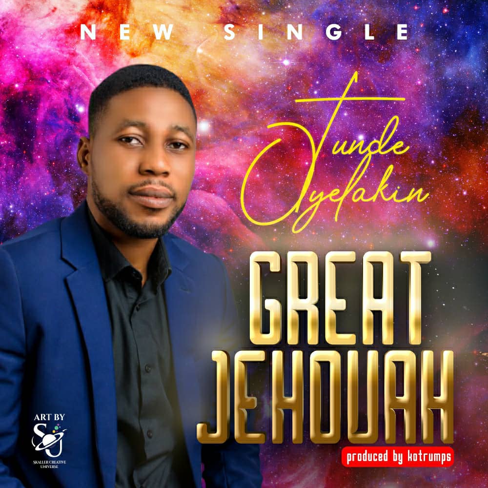 Tunde Oyelakin - Great Jehovah