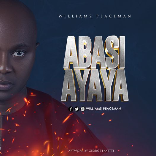 Williams Peaceman - Abasi Ayaya