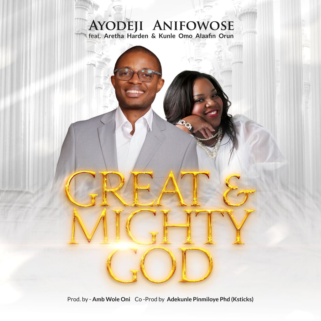 Ayodeji Anifowose - 'Great and Mighty God'