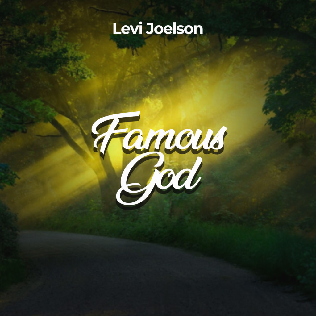 Levi Joelson - Famous God