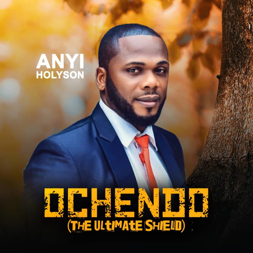 Anyi Holyson - Ochendo (The Ultimate Shield)