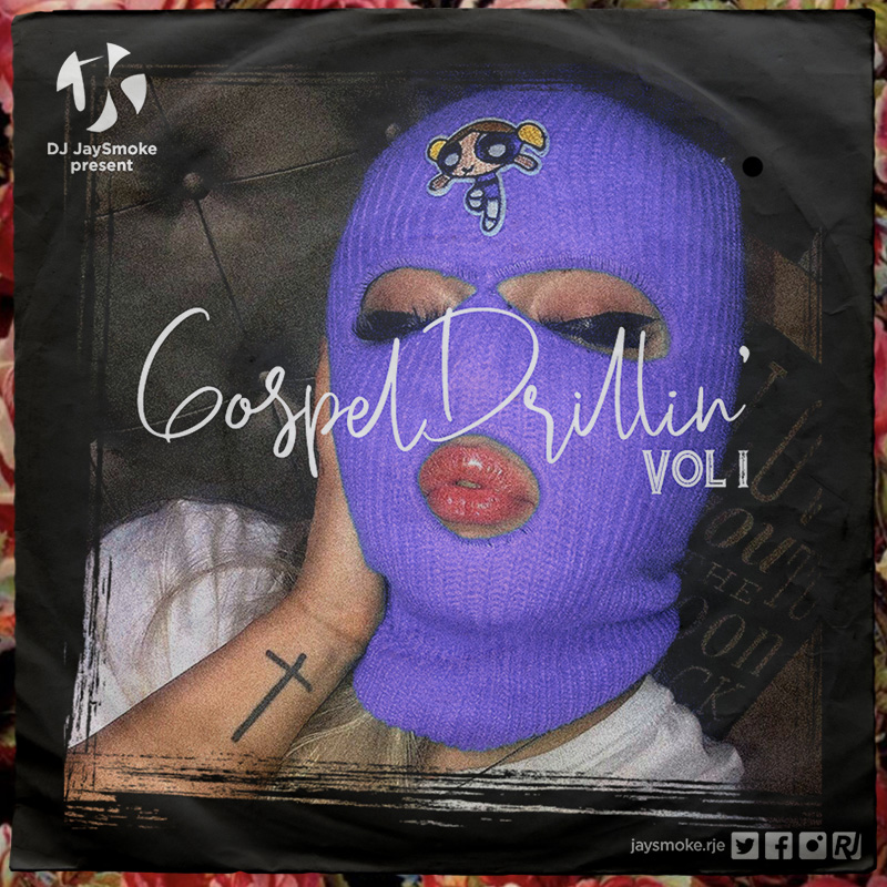 DJ JaySmoke Gospel Drill (Vol 1) Mixtape