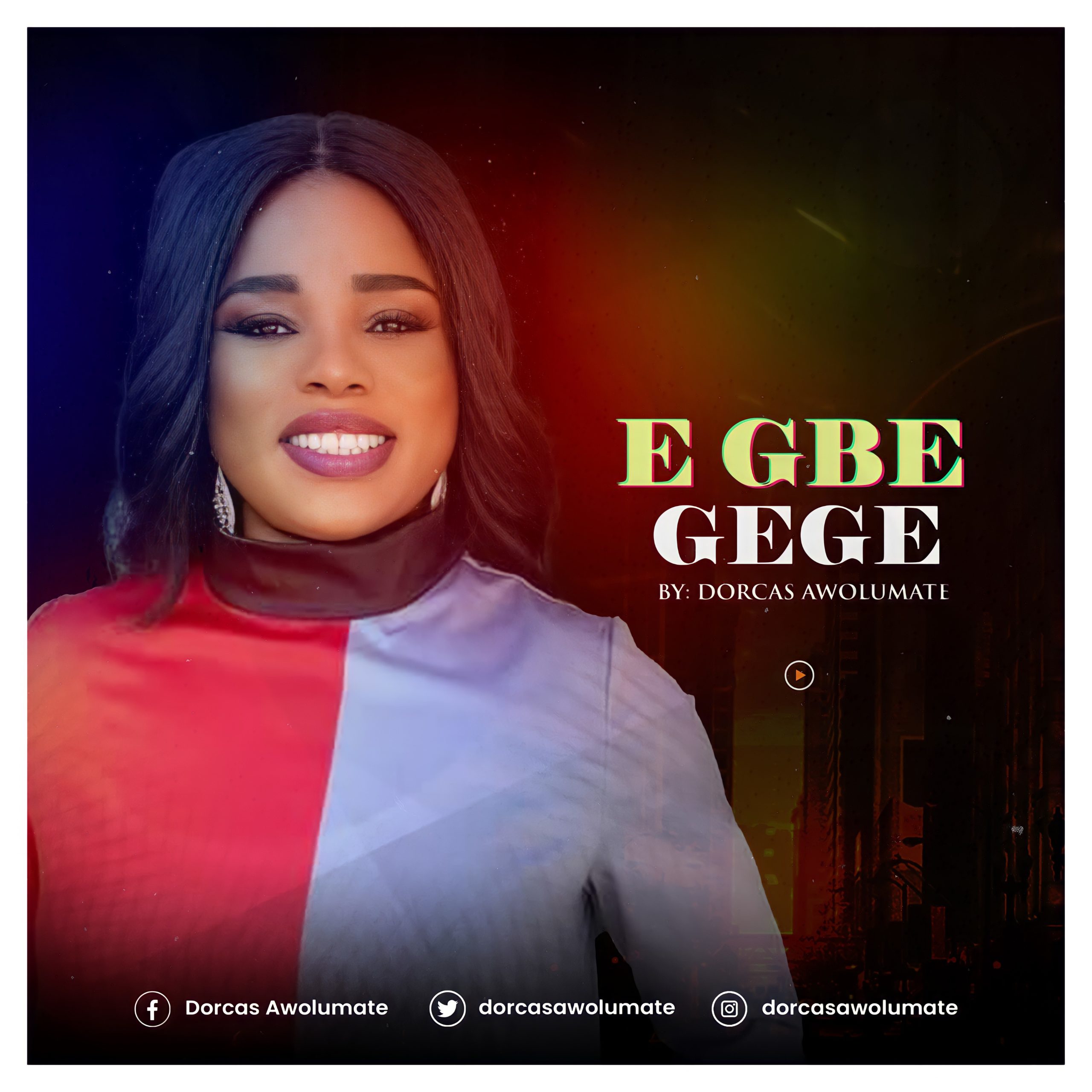 Dorcas Awolumate - Gbe Gege