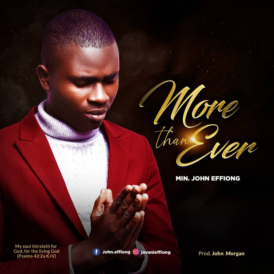 Min John Effiong - More Than Ever 