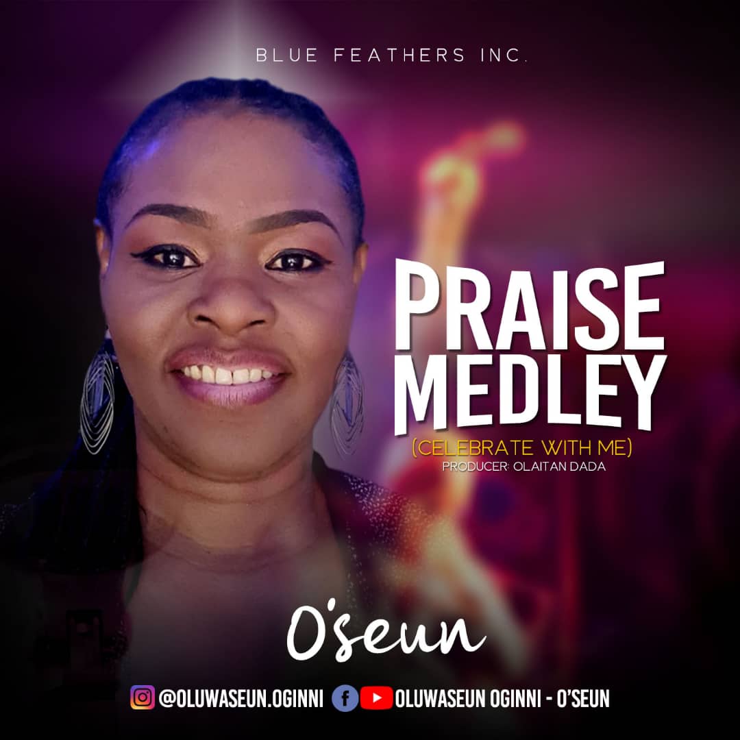 O'Seun - Praise Medley