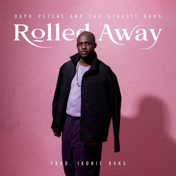 Dapo Peters & The Dynasty Band - Rolled Away