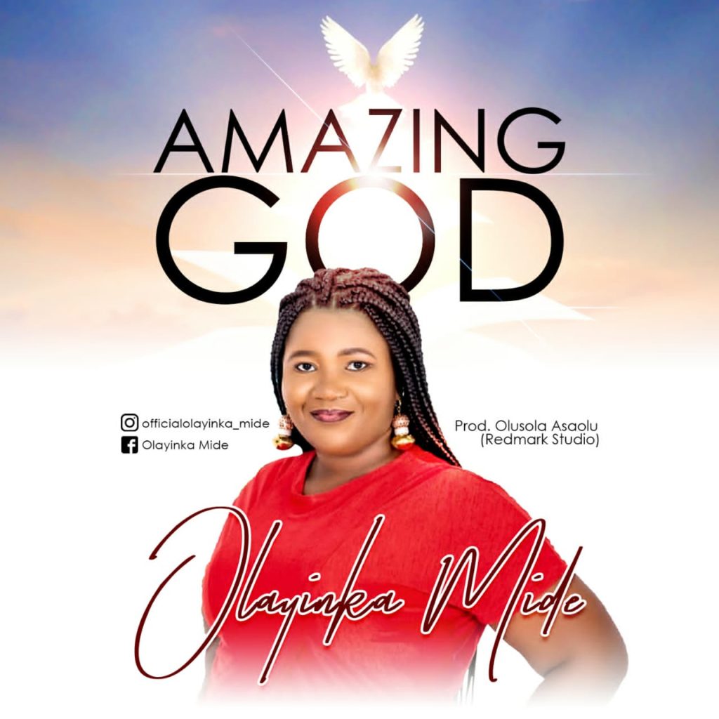 Olayinka Olamide 'Amazing God' Mp3 Download. 