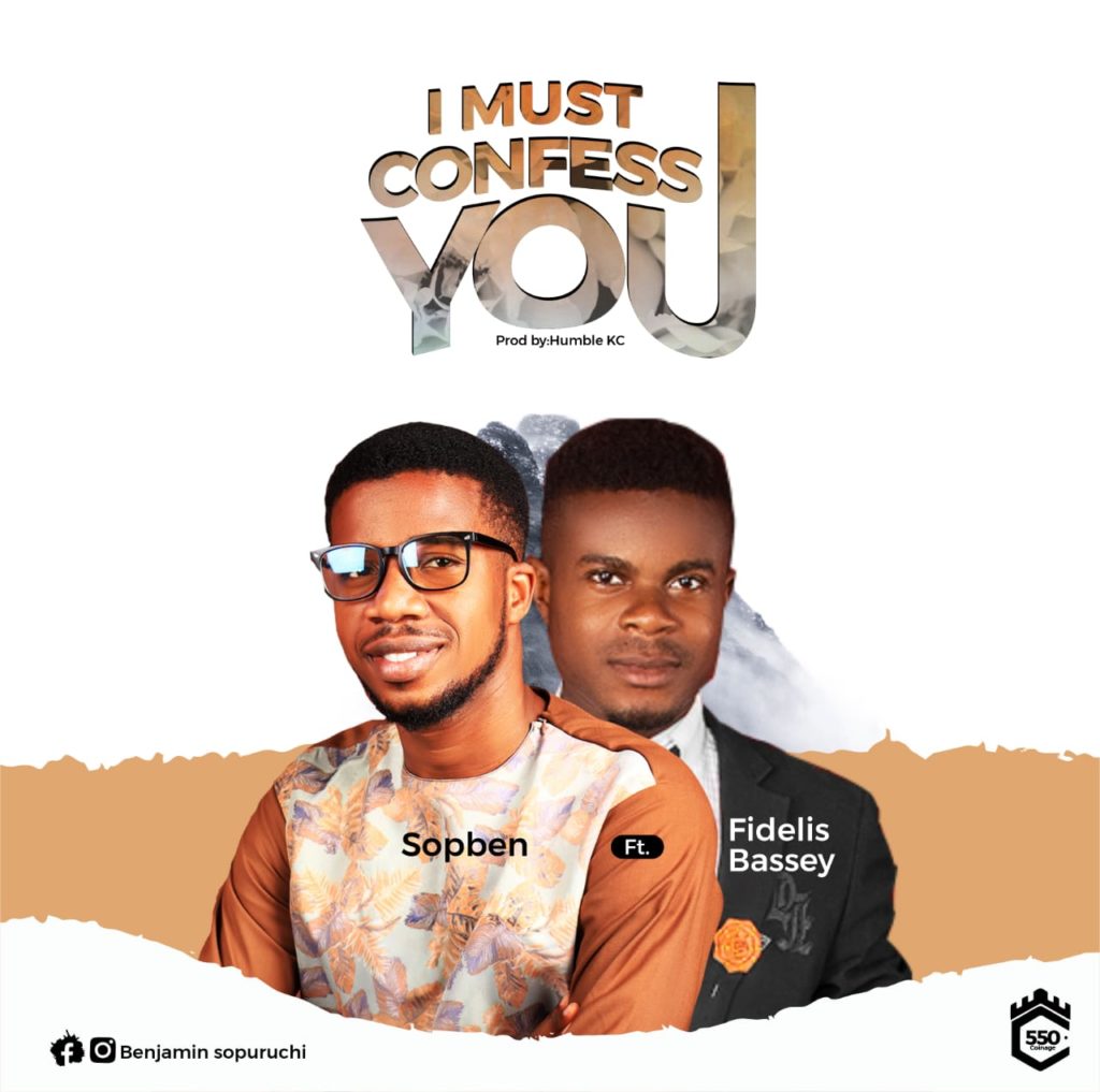 Sopben - I Must Confess You (Ft. Fidelis Bassey)