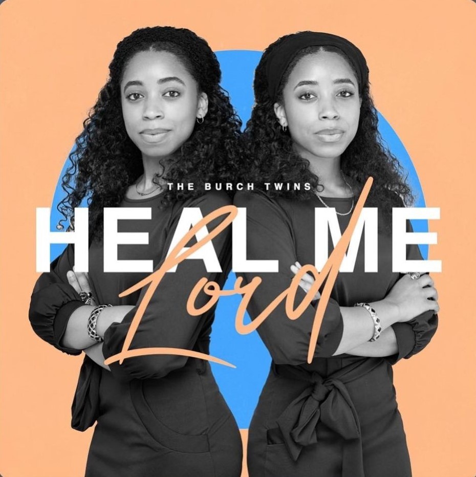 The Burch Twins - Heal Me Lord