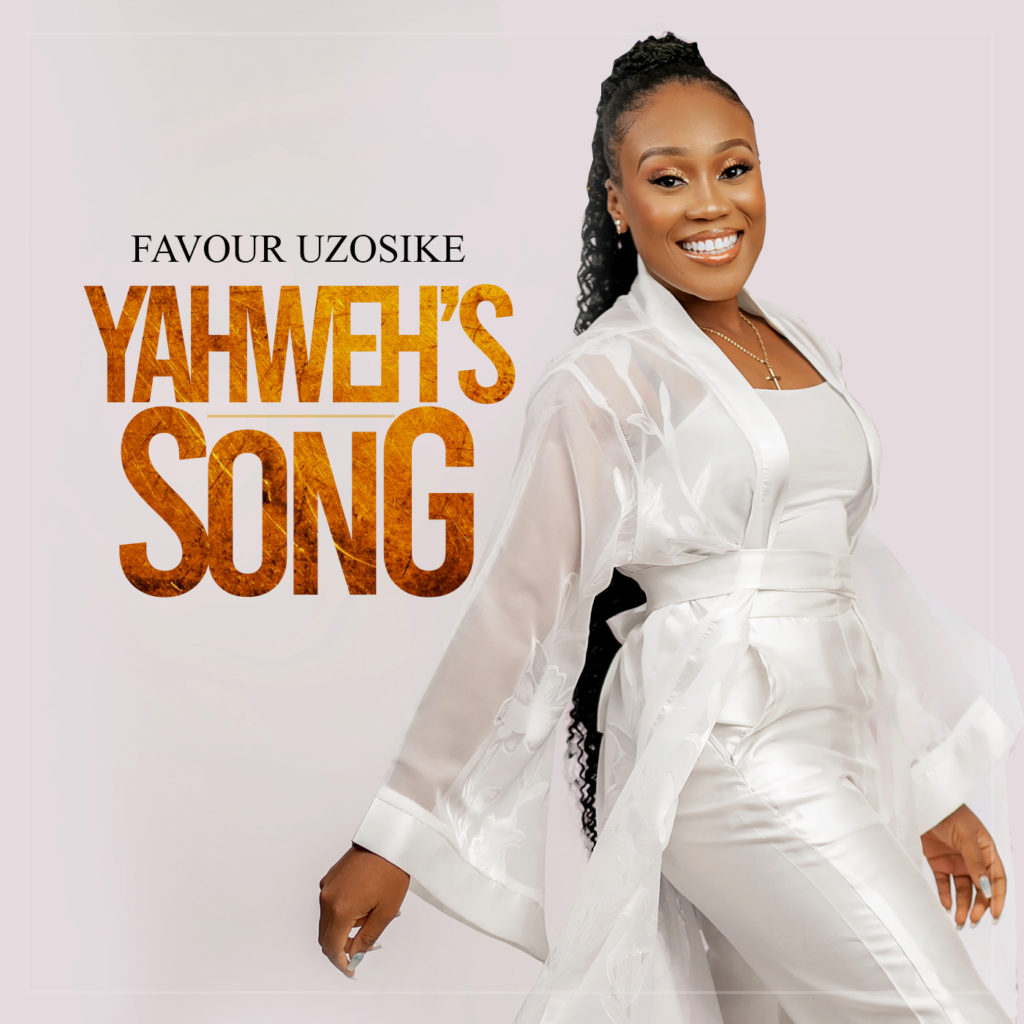 Favour Uzosike - Yahweh's Song