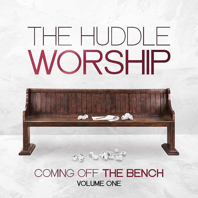 Huddle Worship - Coming Off the Bench, Vol. 1