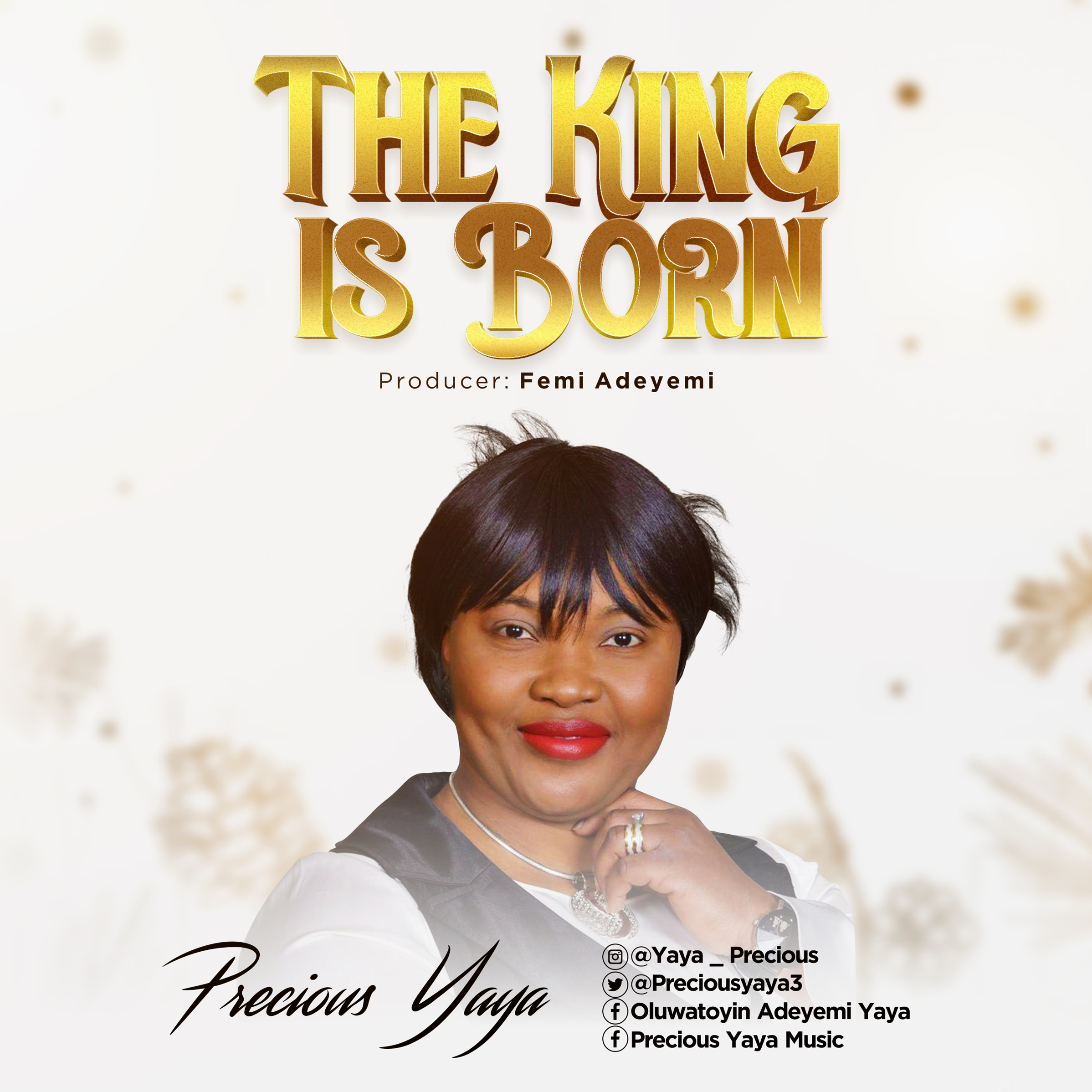 Precious Yaya - The King Is Born