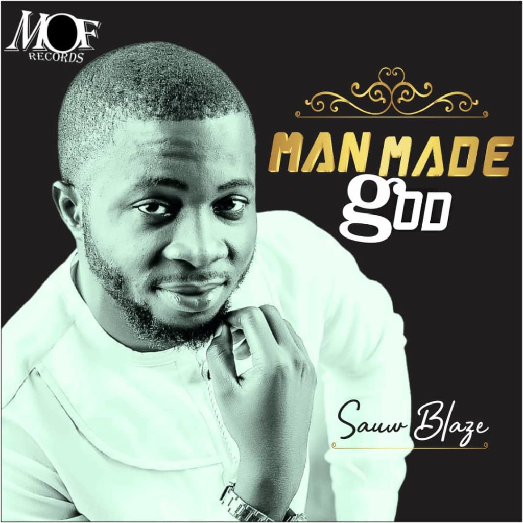 Sauw Blaze - Man Made God | Mp3 Download