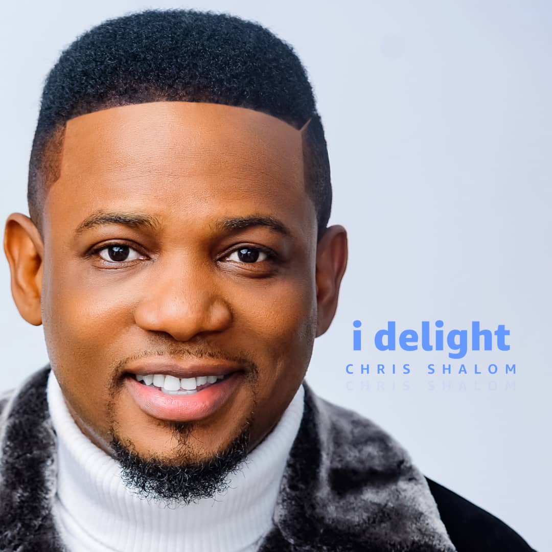 Chris Shalom 'I Delight' Album Download