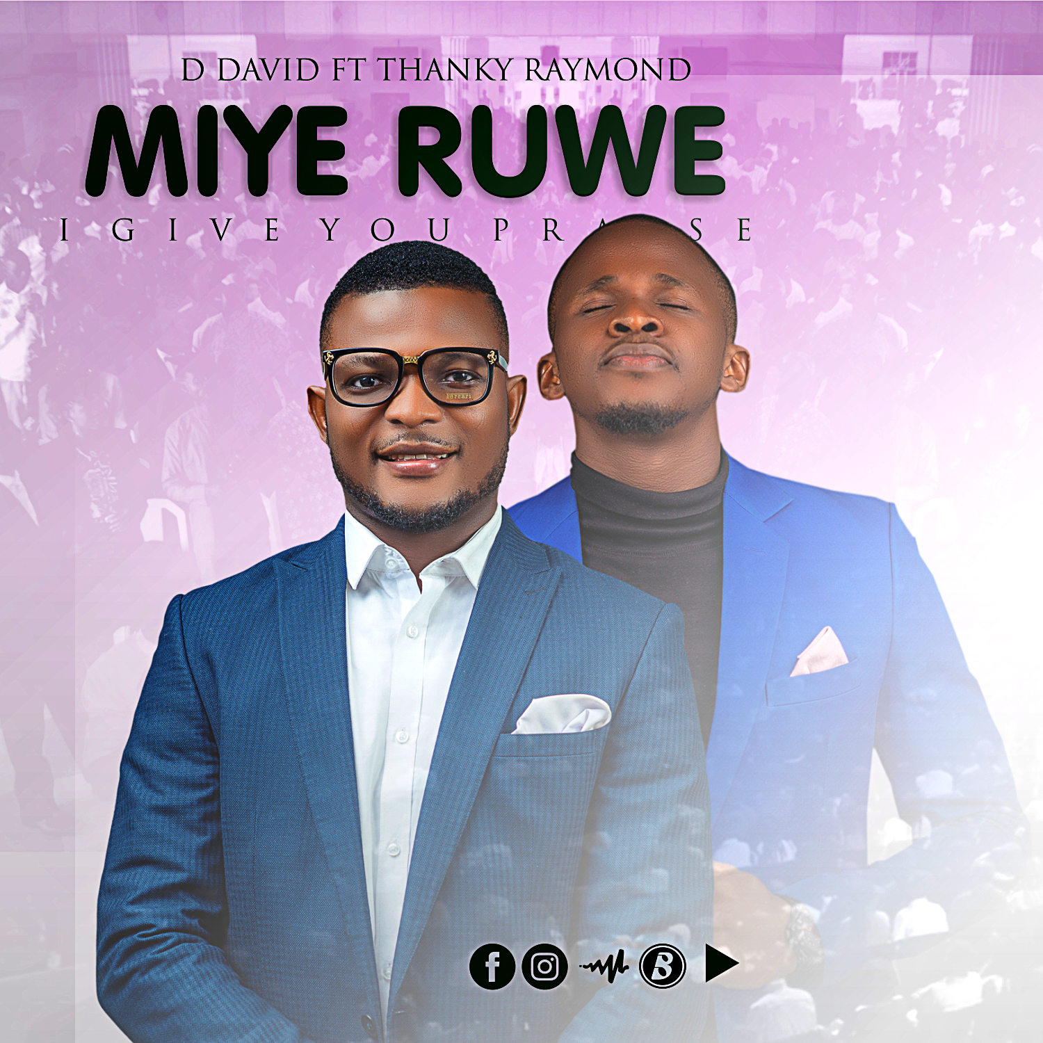 Ddavid - Miye Ruwe (I Give You Praise) (Ft. Thanky Raymond)