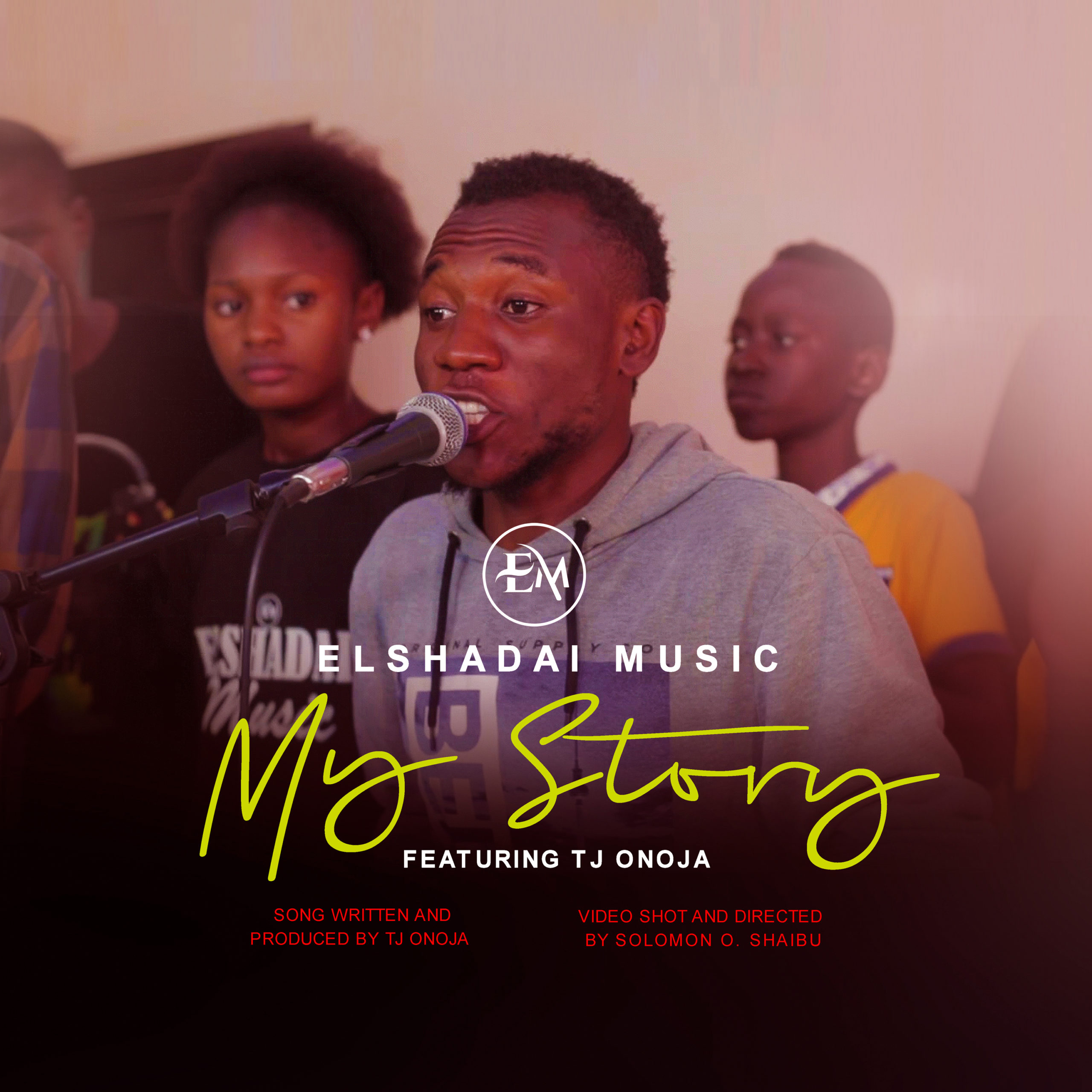 Elshadai Music - My Story (Ft. TJ Onoja)