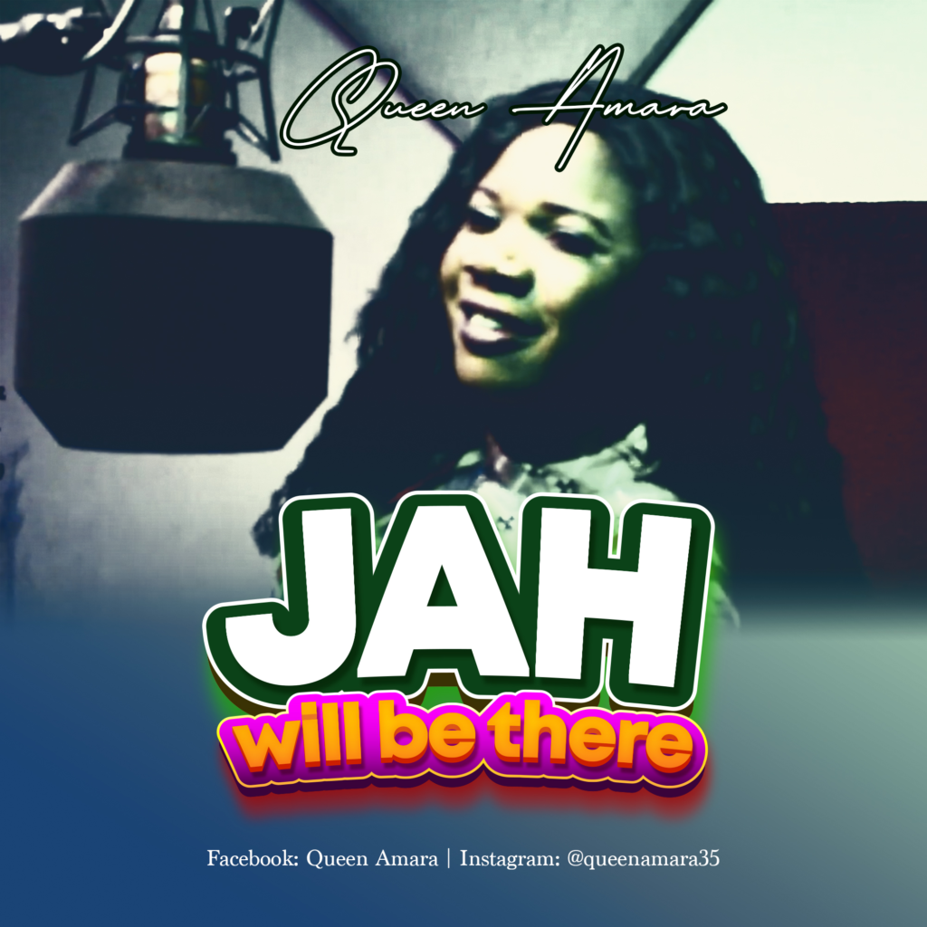 Queen Amara - Jah Will be There