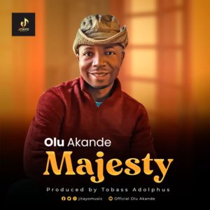 Olu Akamde - Majesty