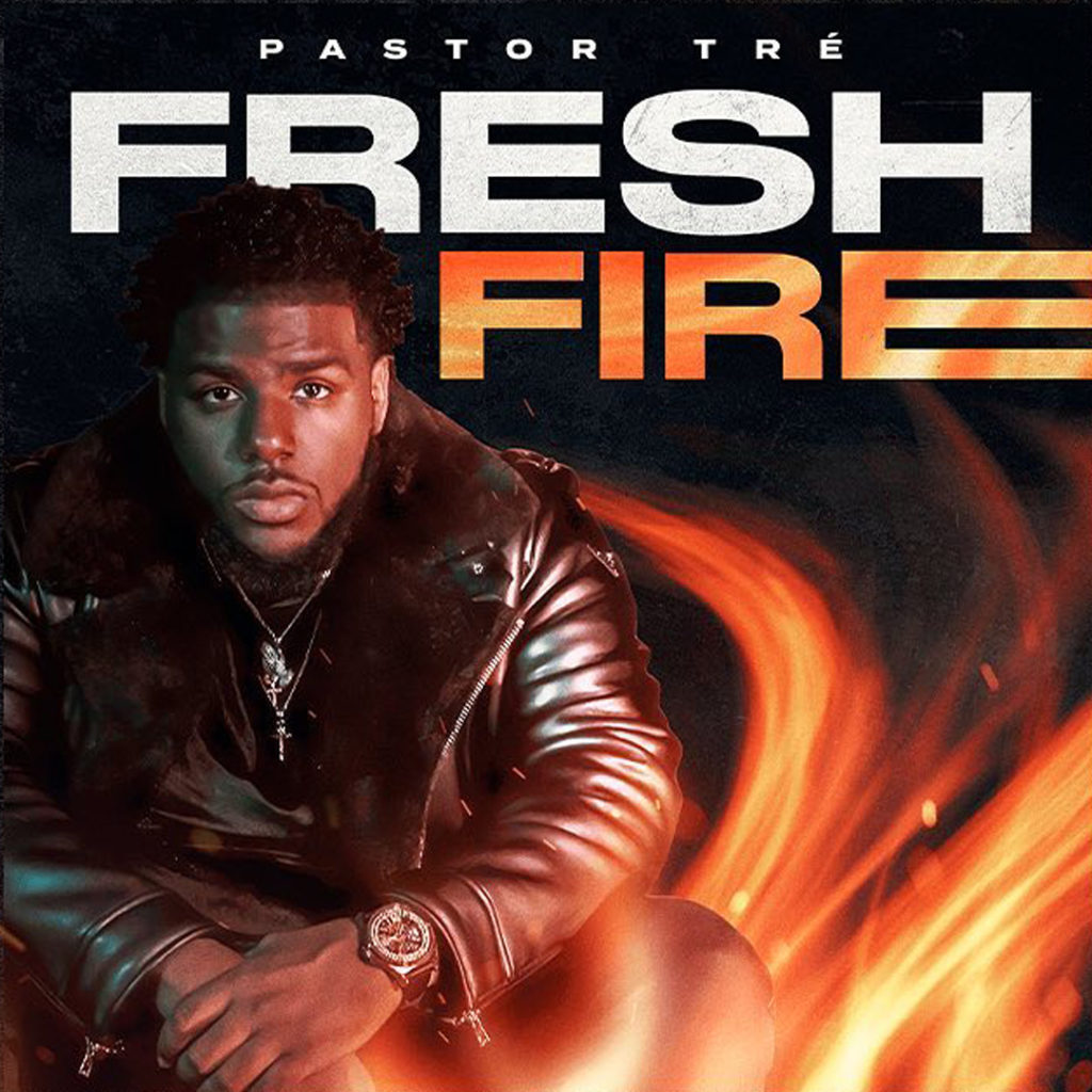 Pastor Tre - Fresh Fire