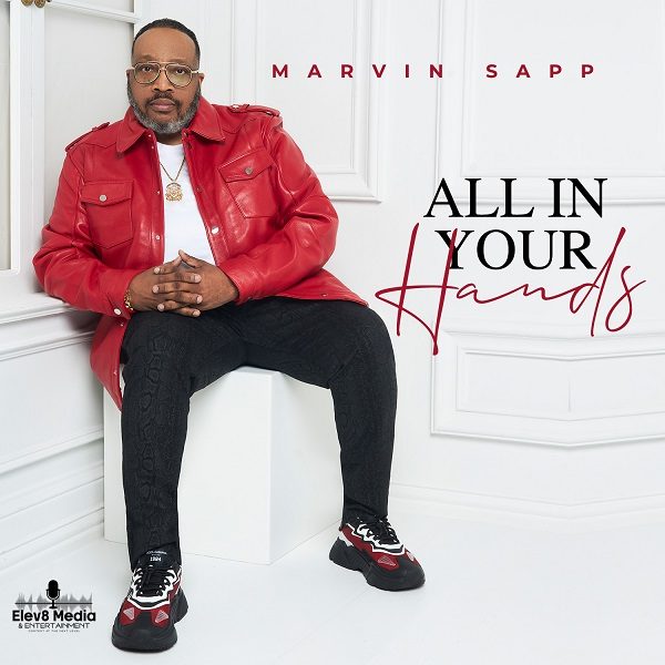 Marvin Sapp - All In Your Hands