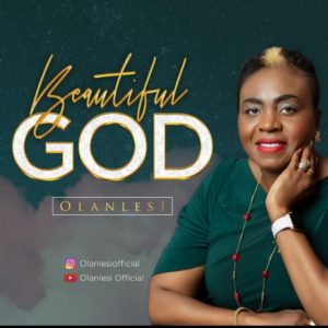 Olanlesi 'Beautiful God' Mp3 Download