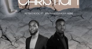 Peter D Rock - 'I'm a Christian' (Ft. Jephthah Idahosa) Mp3 Download