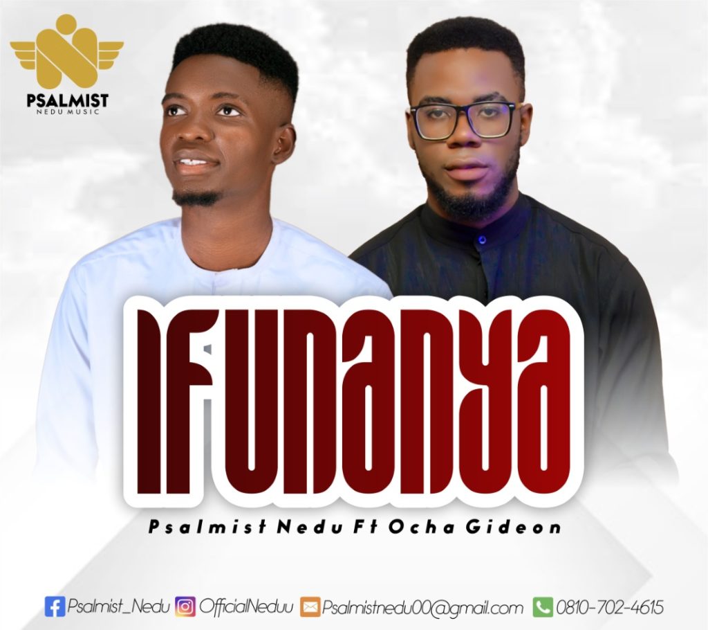 Psalmist Nedu 'Ifunanya' (Ft. Ocha Gideon) Mp3 Download