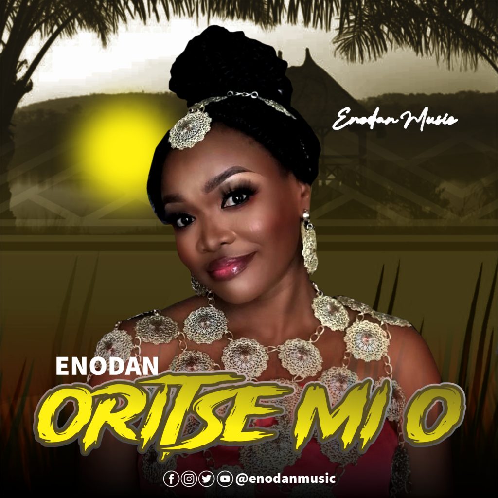  Enodan 'Oritse Mi O' Mp3 Download