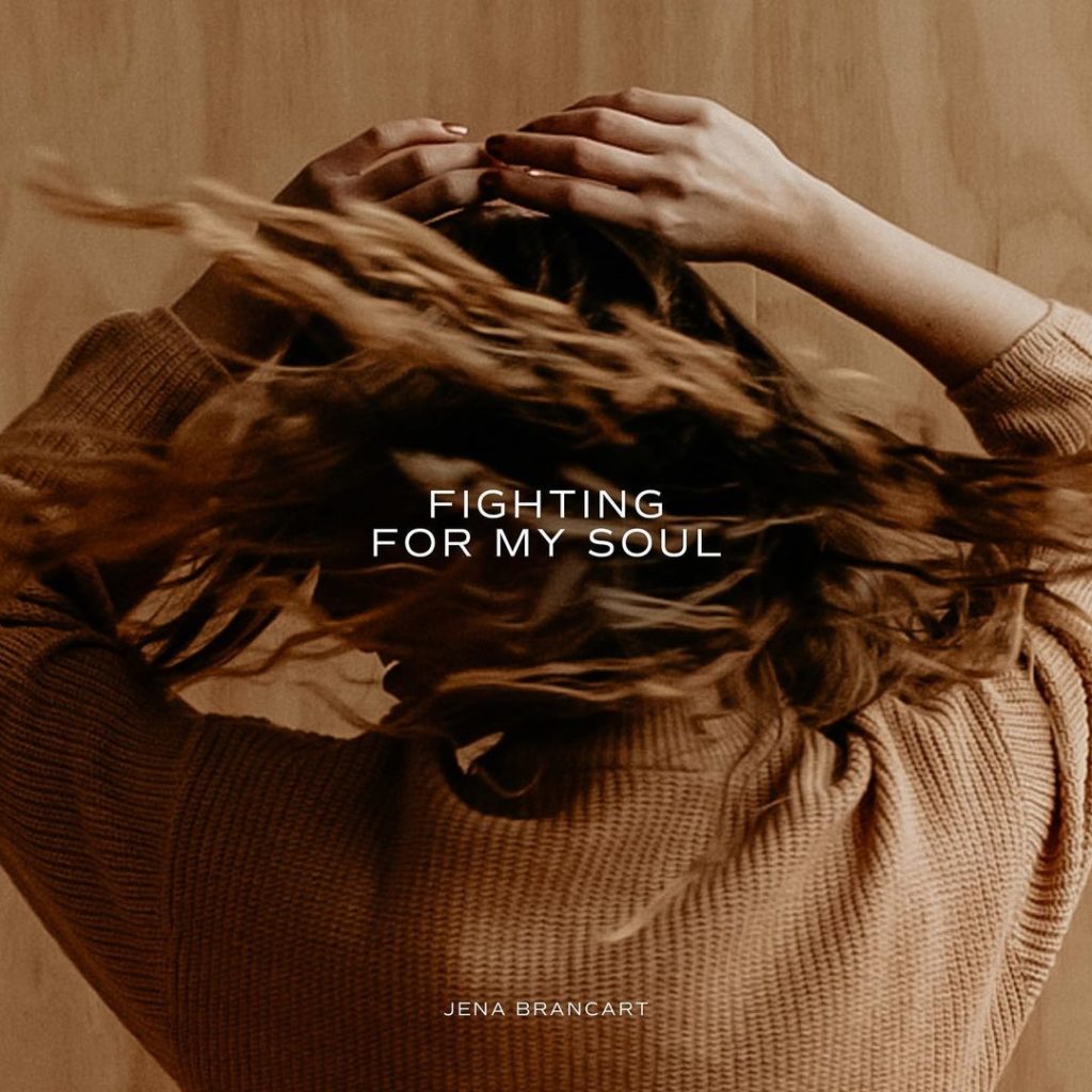 Jena Brancart - Fighting For My Soul