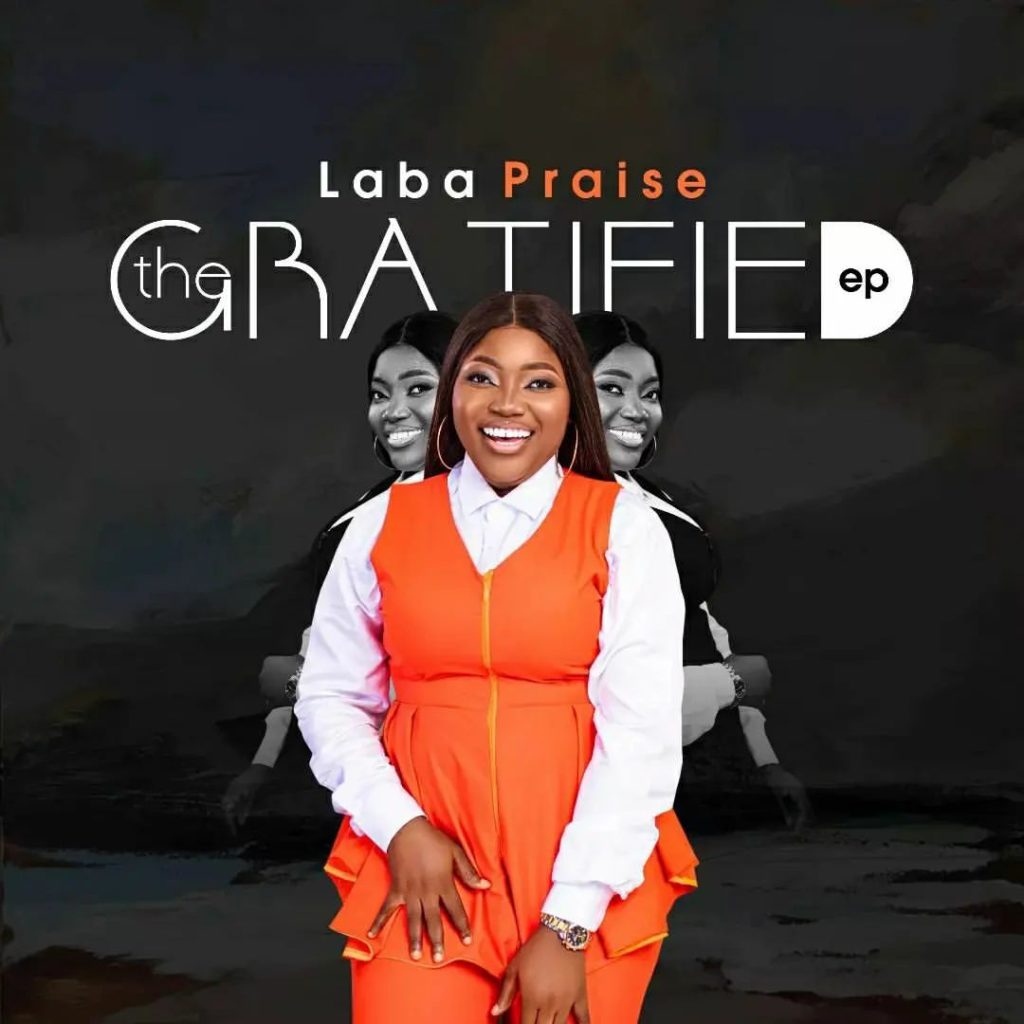 Laba Praise 'The Gratified' EP