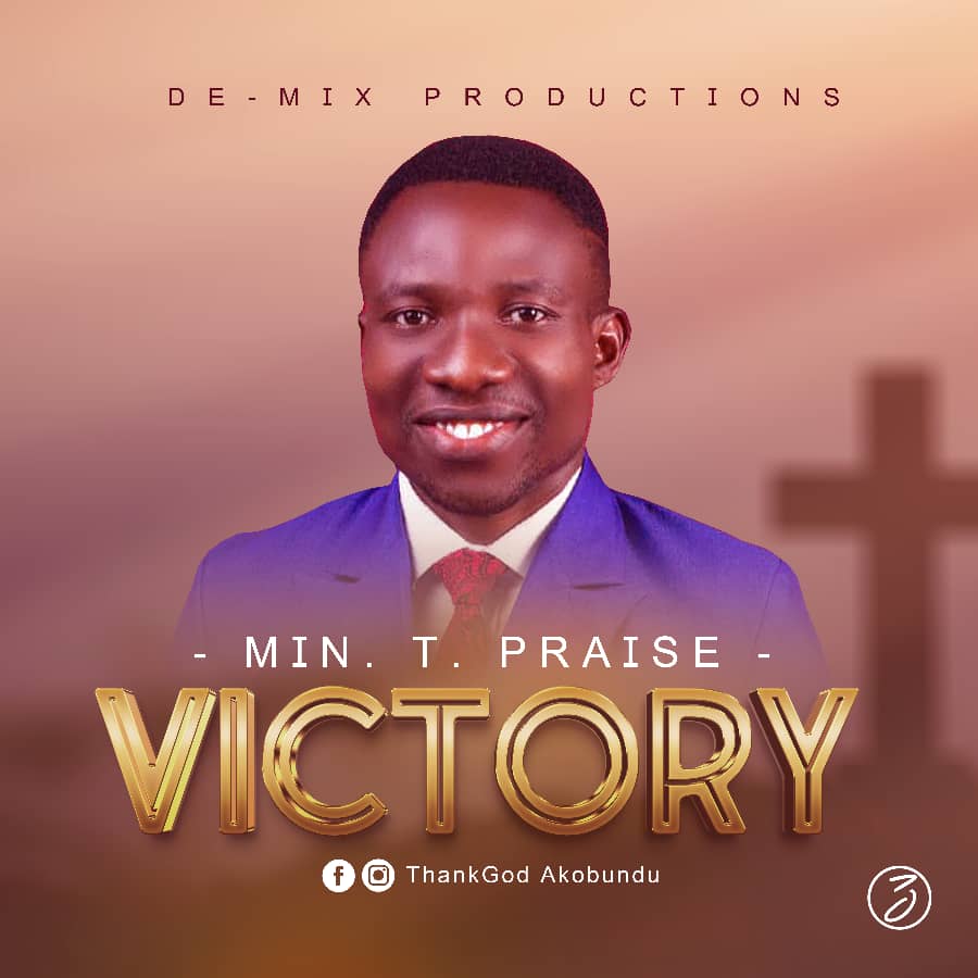 Min. T. Praise 'Victory'