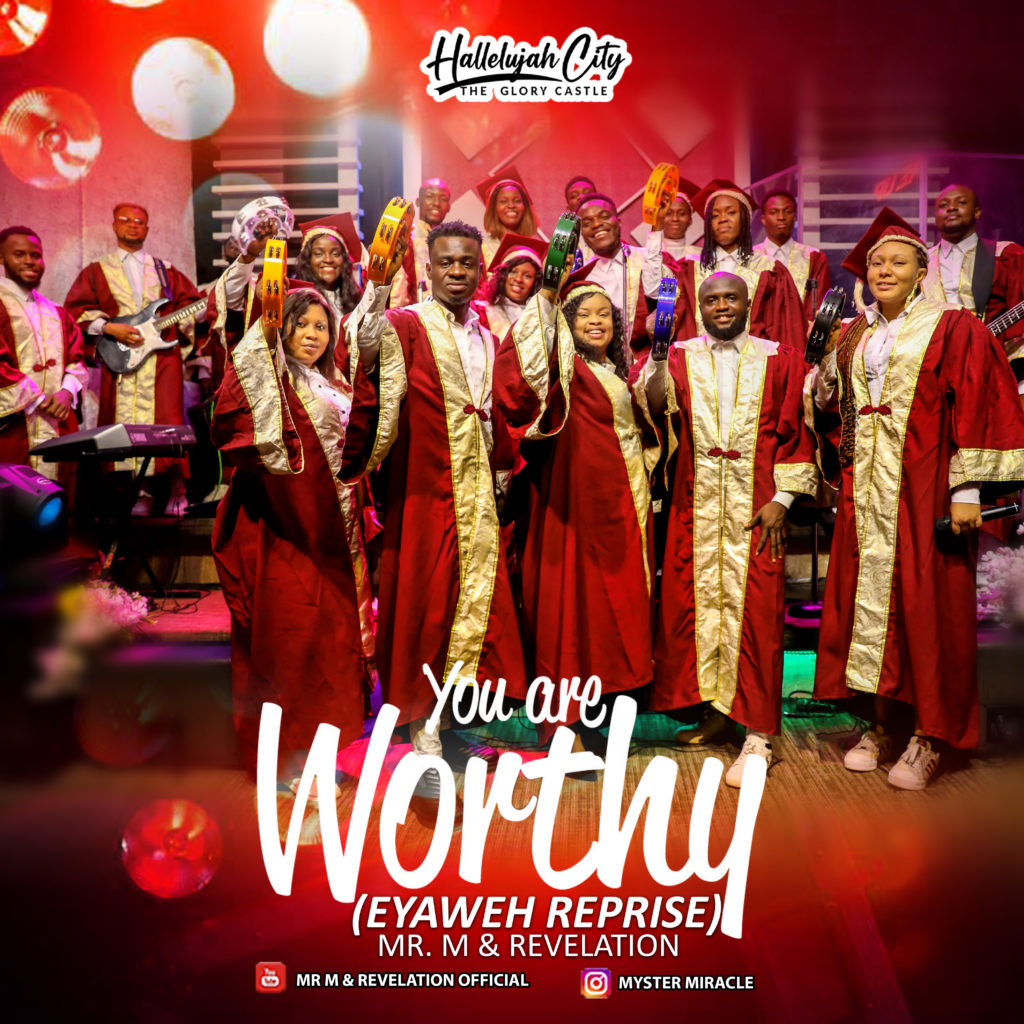 Mr. M & Revelation 'You are Worthy (Eyaweh Reprise)' Mp3 Download