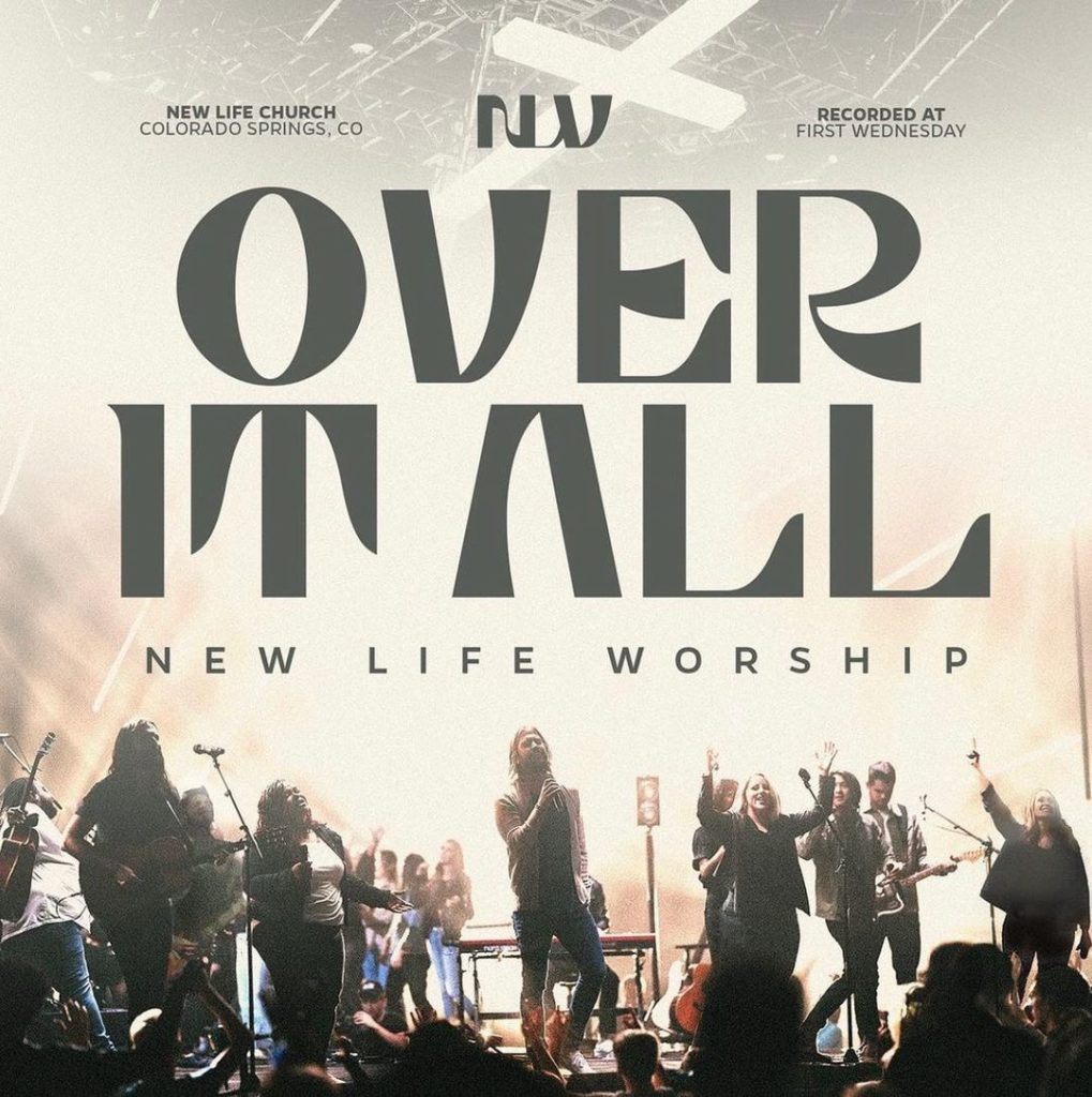 New Life Worship 'Over It All' Album