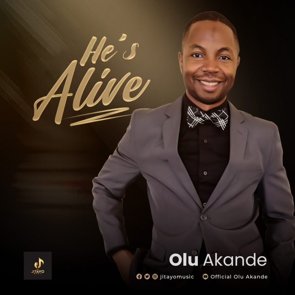 Olu Akande 'He's Alive'