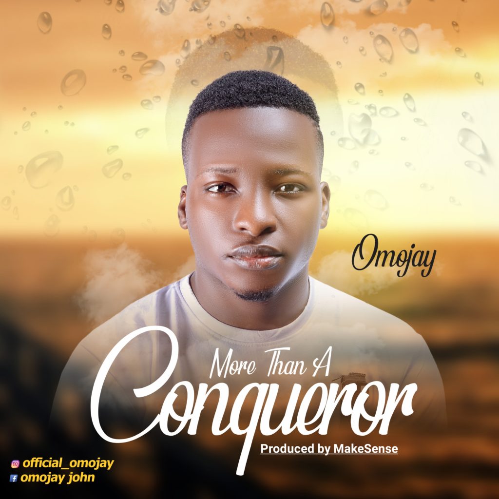 Omojay 'More Than A Conqueror' Mp3 Download