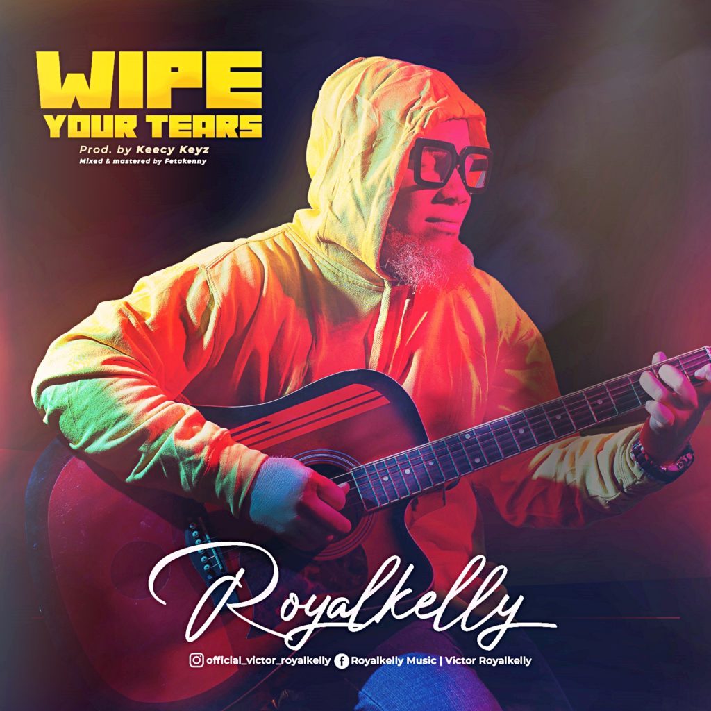 Victor Royalkelly 'Wipe Your Tears' Mp3 Download