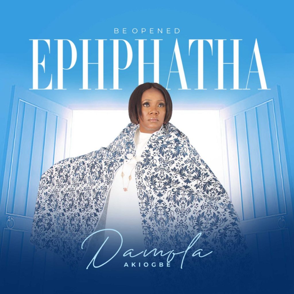 Damola Akiogbe 'Ephphatha' Mp3 Download